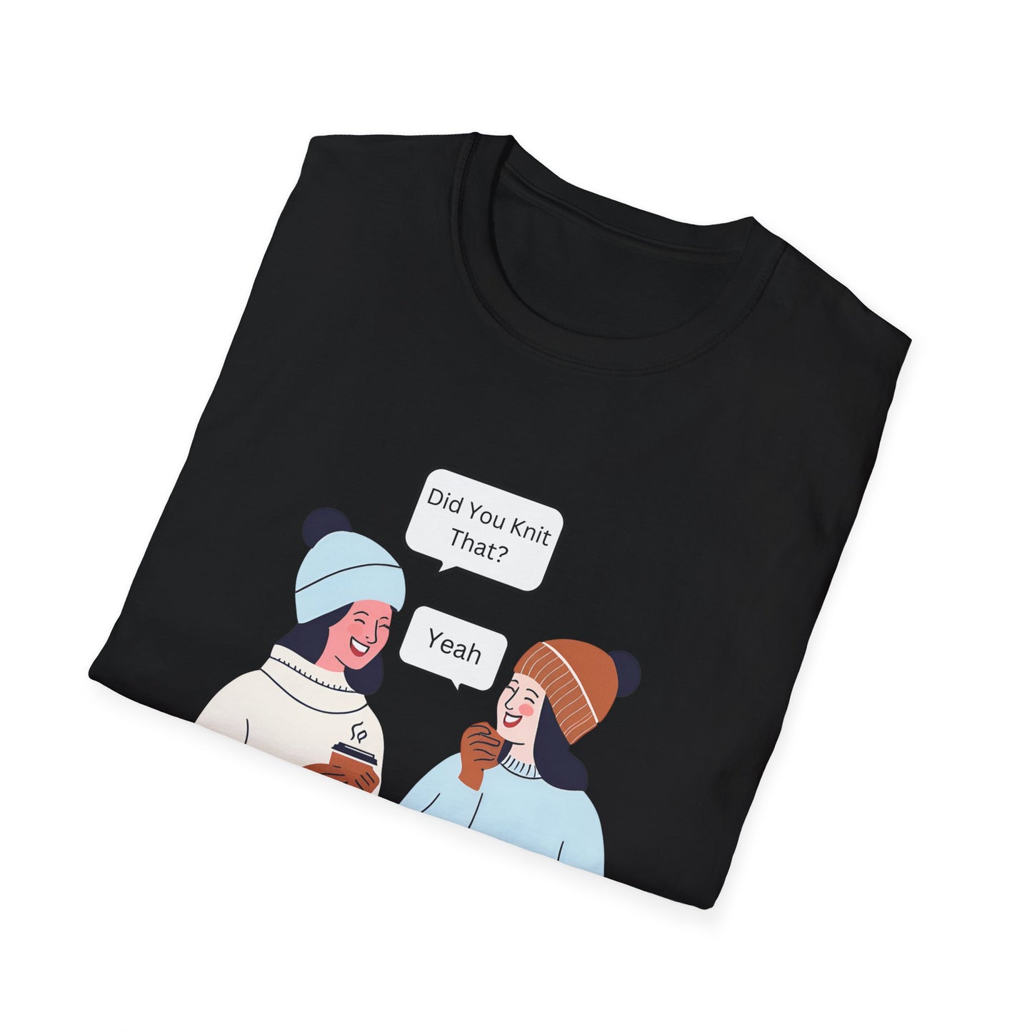 Knitting Humor Soft T-Shirt