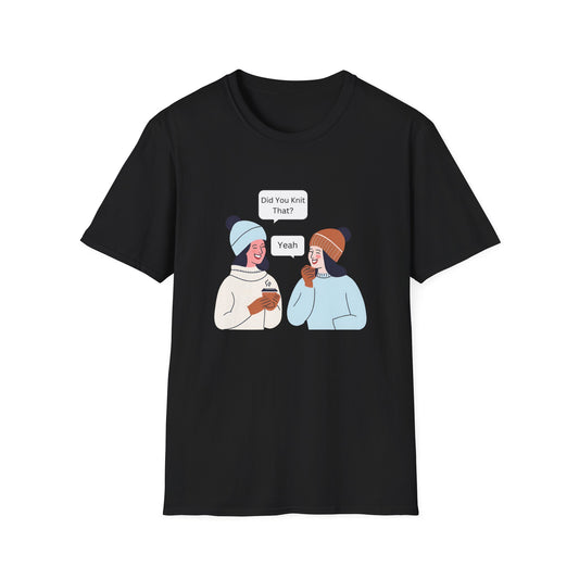 Knitting Humor Soft T-Shirt